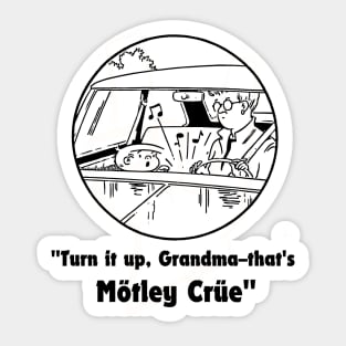 motley turn it up grandma Sticker